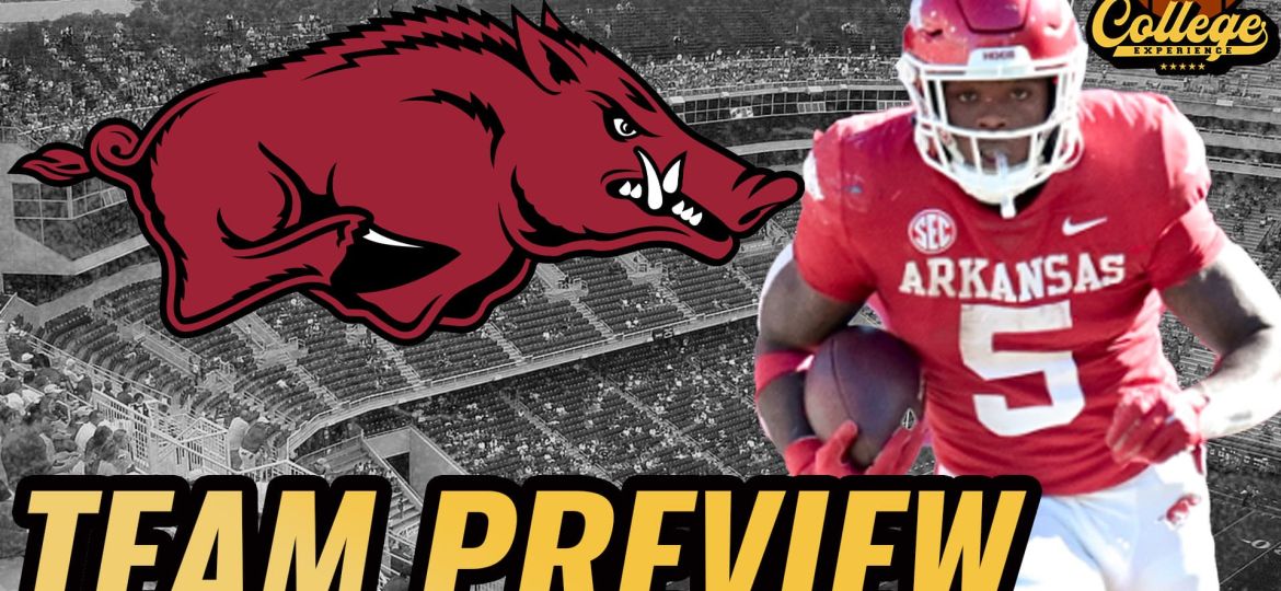 Arkansas Razorbacks 2024 Team Preview | The College Football Experience (Ep. 1591)