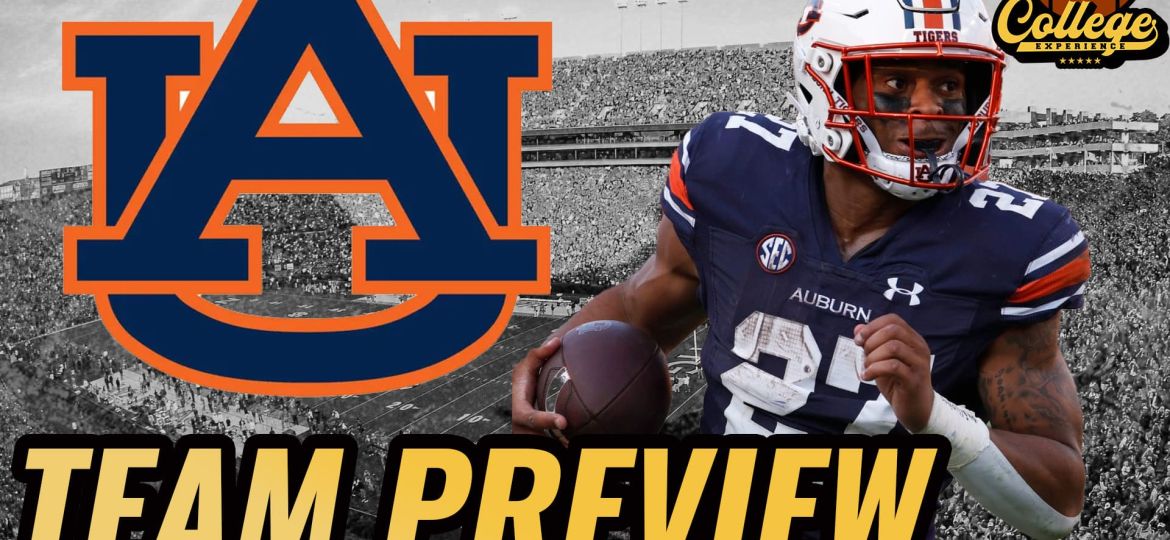 Auburn Tigers 2024 Team Preview | The College Football Experience (Ep. 1595)