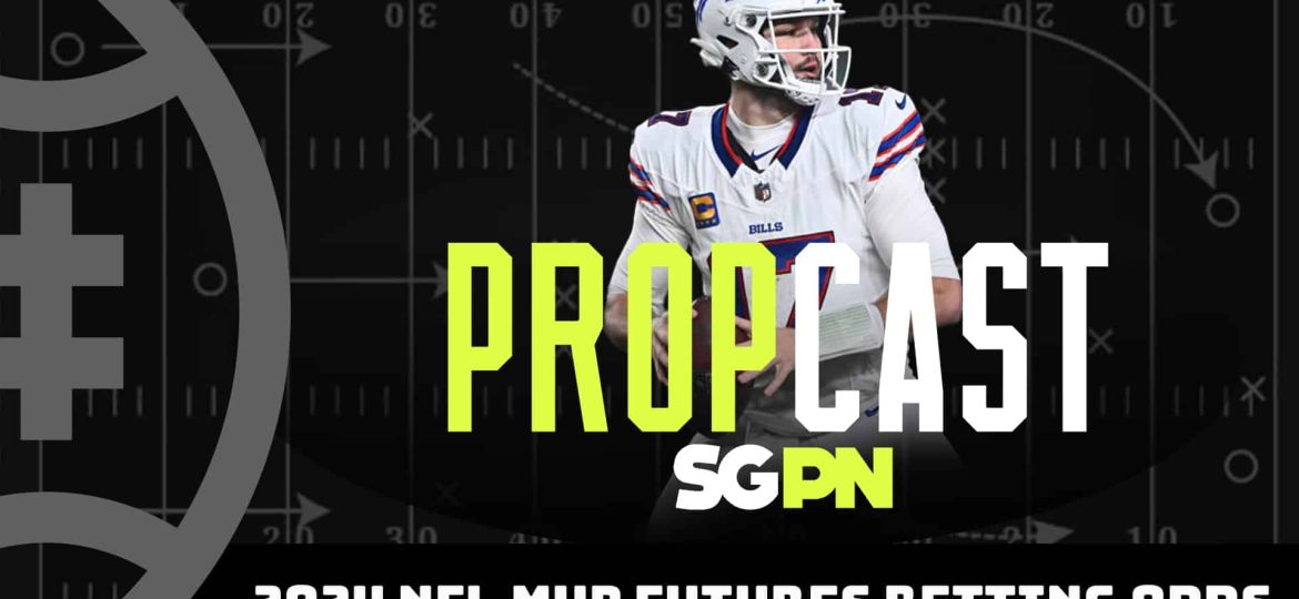 2024 NFL MVP Betting Odds & Picks | The Propcast (Ep. 289)