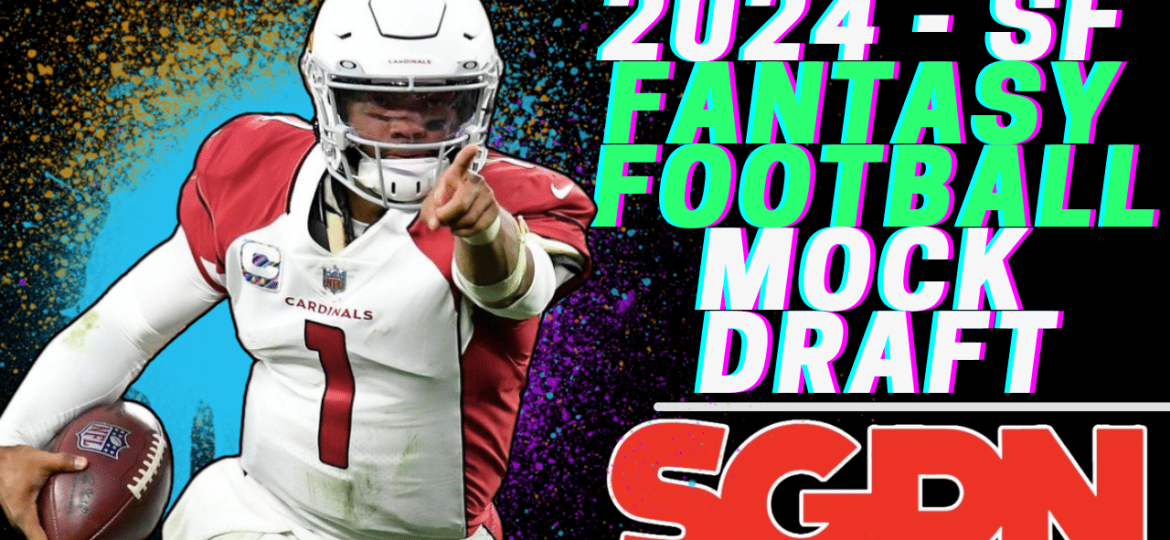 This is a 2024 Superflex Fantasy Football Mock Draft