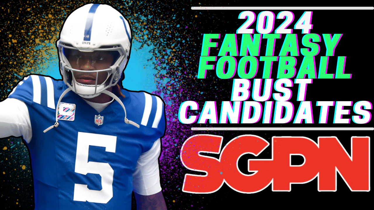 Fantasy Football Bust Candidates 2024 - Fantasy Football Rankings - Colts, Anthony Richardson