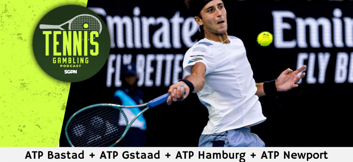 ATP Bastad + ATP Gstaad + ATP Hamburg + ATP Newport Preview/Outrights – 7/14/24 | Tennis Gambling Podcast (Ep. 308)