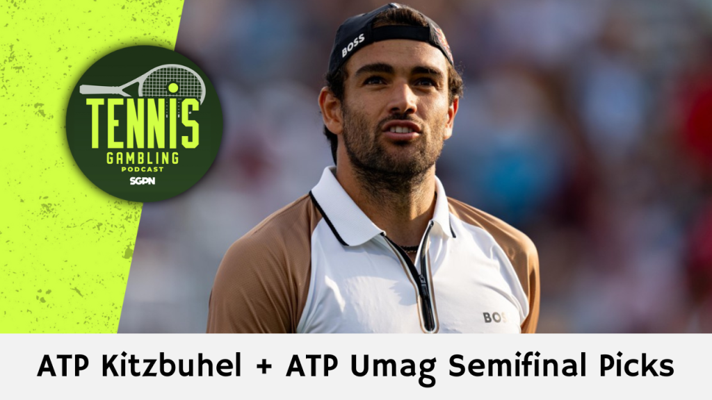 ATP Kitzbuhel + ATP Umag Semifinal Picks – 7/26/24 | Tennis Gambling Podcast (Ep. 314)
