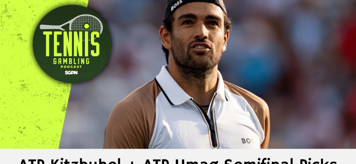 ATP Kitzbuhel + ATP Umag Semifinal Picks – 7/26/24 | Tennis Gambling Podcast (Ep. 314)