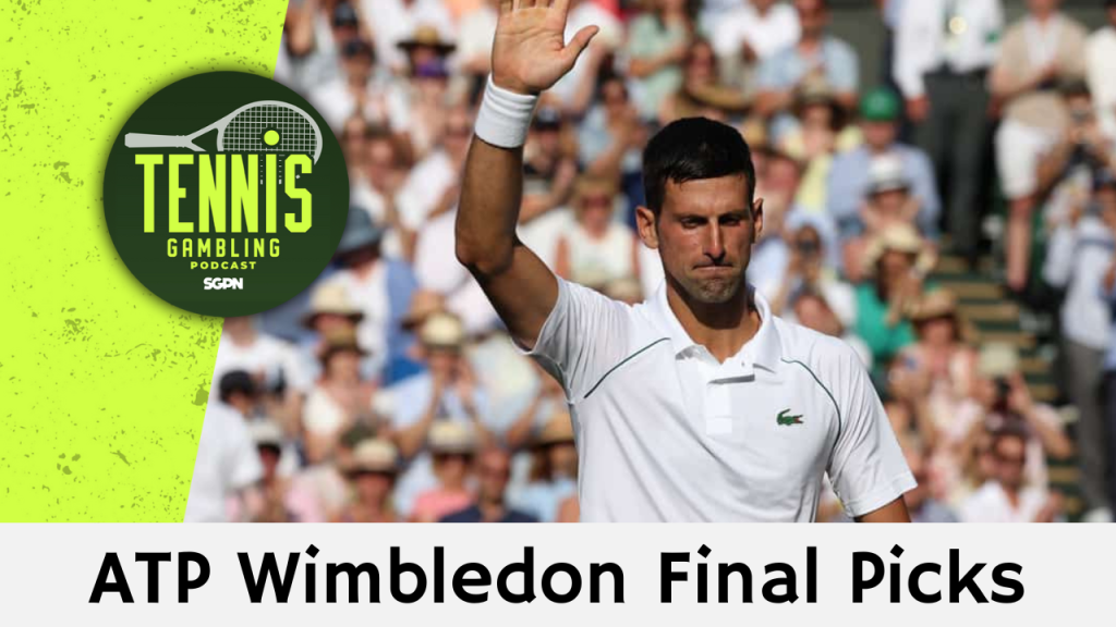 ATP Wimbledon Final Picks – 7/13/24 | Tennis Gambling Podcast (Ep. 307)
