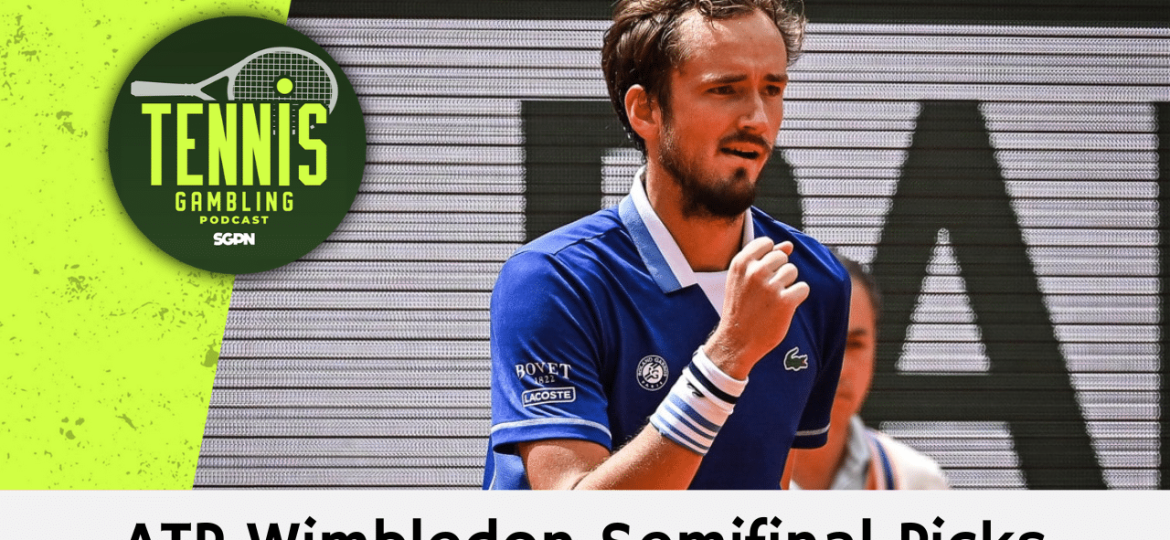 ATP Wimbledon Semifinal Picks – 7/11/24 | Tennis Gambling Podcast (Ep. 305)