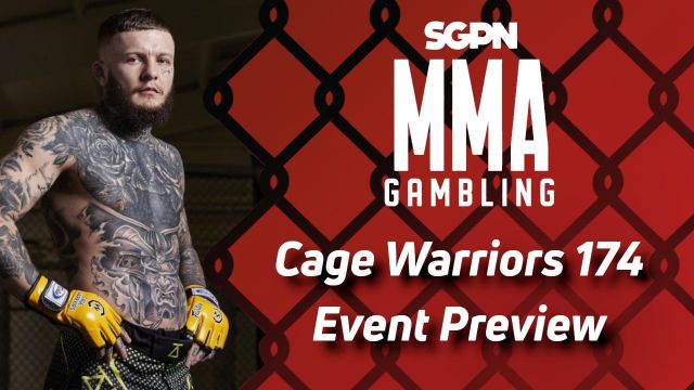 Cage Warriors 174 Betting Guide (Jeff Is the Big Dummy) | MMA Gambling Podcast (Ep.610)