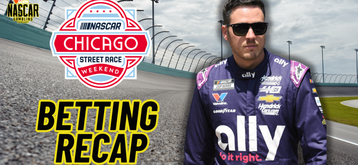 Chicago NASCAR 2024 Weekend Betting Recap I NASCAR Gambling Podcast (Ep. 452)