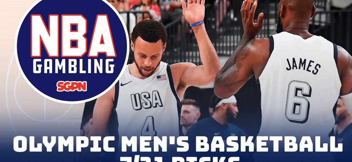 Paris Olympics Men's Basketball Wednesday Betting Picks – 7/31/24 | NBA Gambling Podcast (Ep. 767)