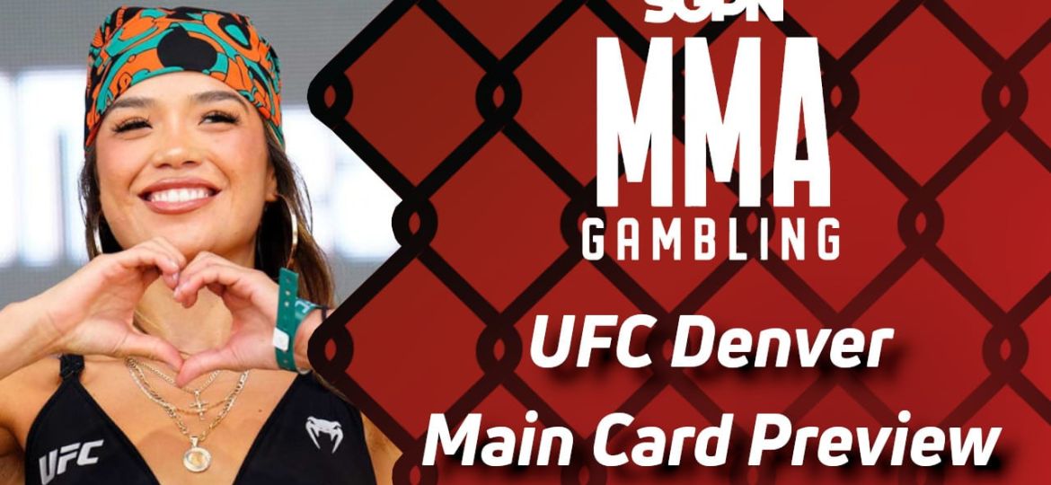 UFC Denver Main Card Betting Guide (Who He Beat?) | MMA Gambling Podcast (Ep.608)