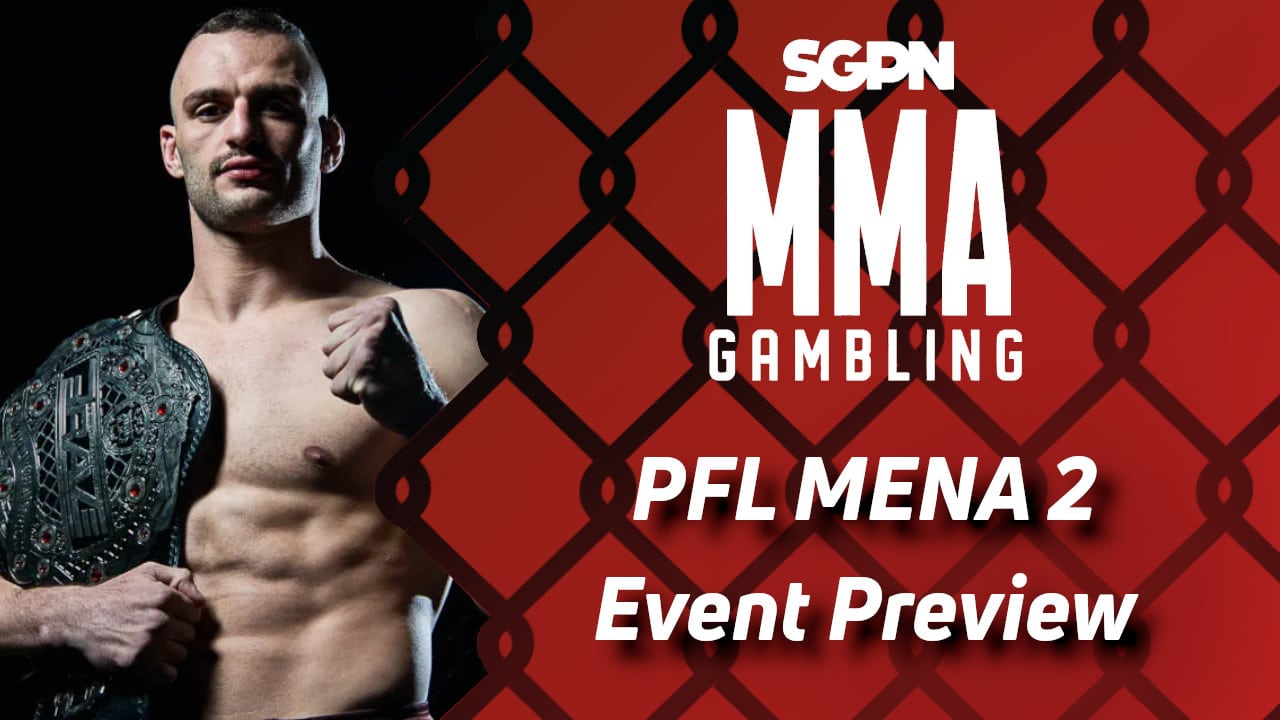 PFL MENA 2 Betting Guide (A Weird Chunky Guy) | MMA Gambling Podcast (Ep.604)