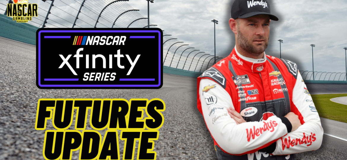 NASCAR 2024 Xfinity Series Championship Futures Update I NASCAR Gambling Podcast (Ep. 466)