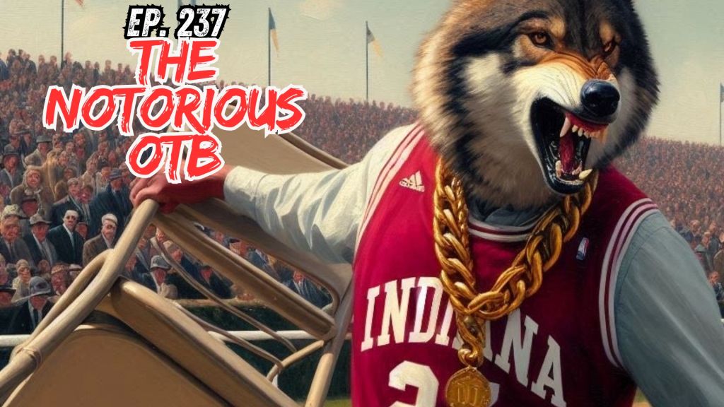 Indiana Derby Day Late Pick 5 w/ Keith @eacheverystride | The Notorious OTB - Horse Racing Picks (Ep. 237)