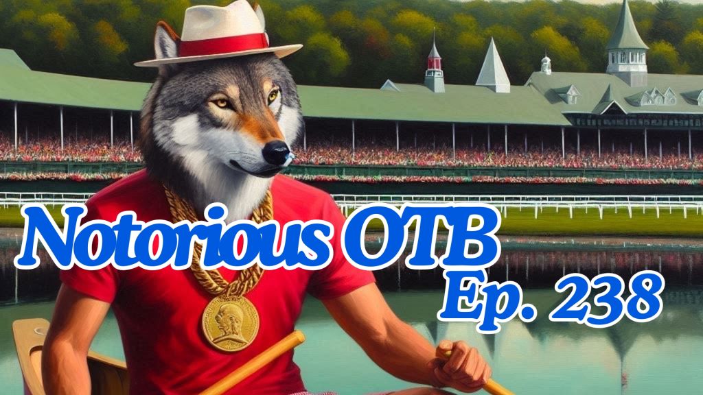 Saratoga Opening Day w/ Mark Kapitan | The Notorious OTB - Horse Racing Picks (Ep. 238)