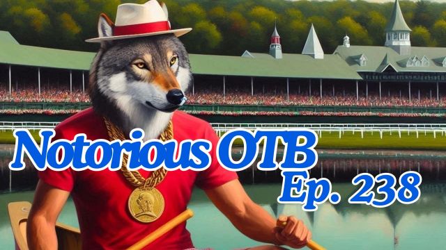 Saratoga Opening Day w/ Mark Kapitan | The Notorious OTB - Horse Racing Picks (Ep. 238)