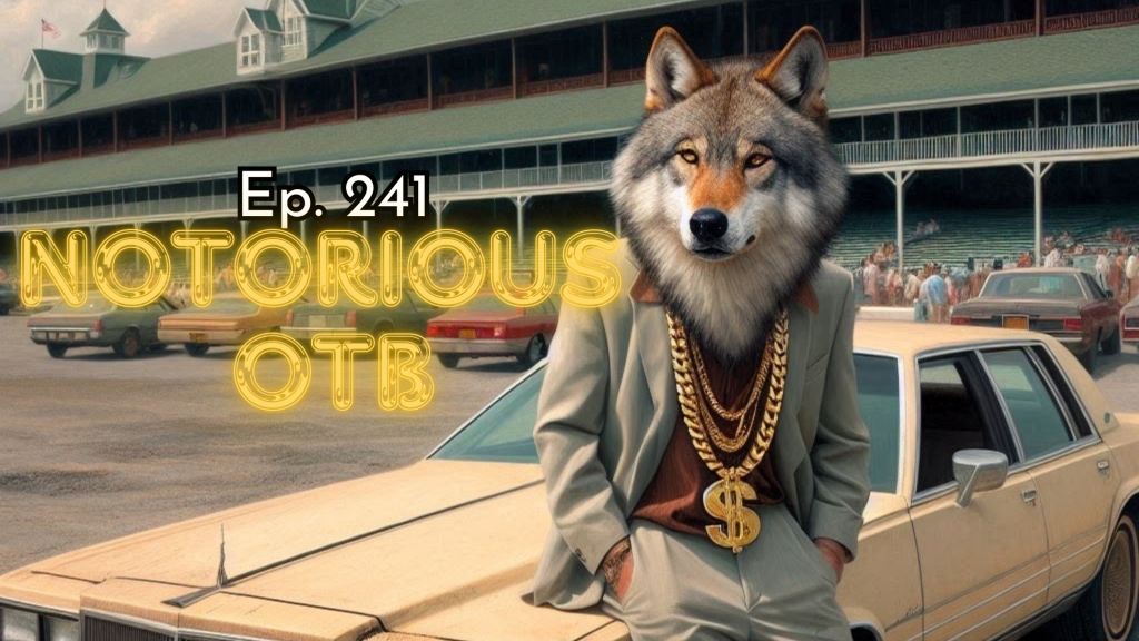 Saratoga Friday Late Pick 5 | The Notorious OTB - Horse Racing Picks (Ep. 241)