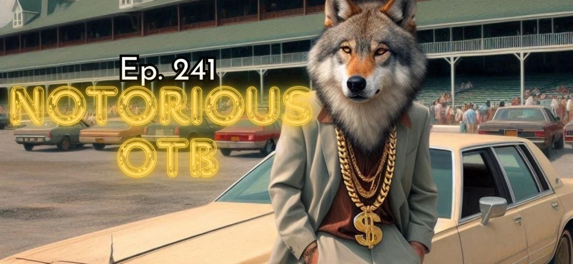 Saratoga Friday Late Pick 5 | The Notorious OTB - Horse Racing Picks (Ep. 241)