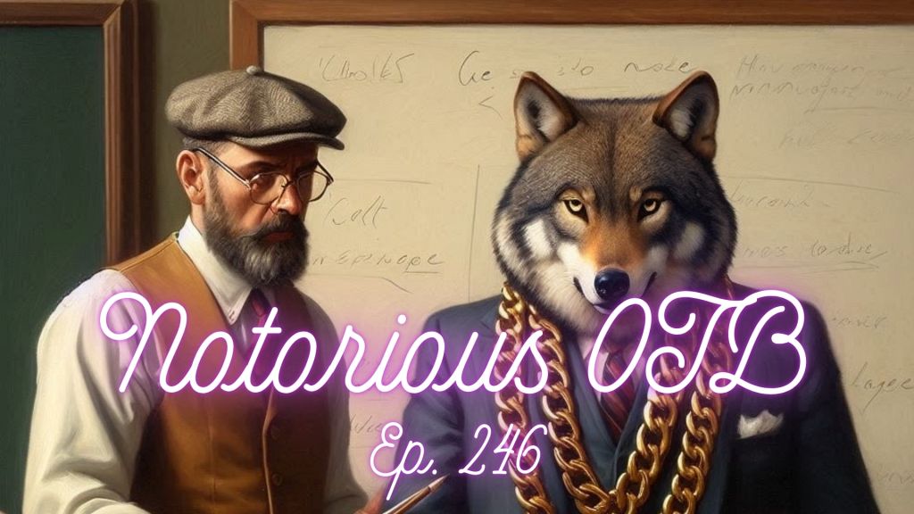 Saratoga Friday $100 Budget Bets w/ Matthew DeSantis | The Notorious OTB - Horse Racing Picks (Ep. 246)