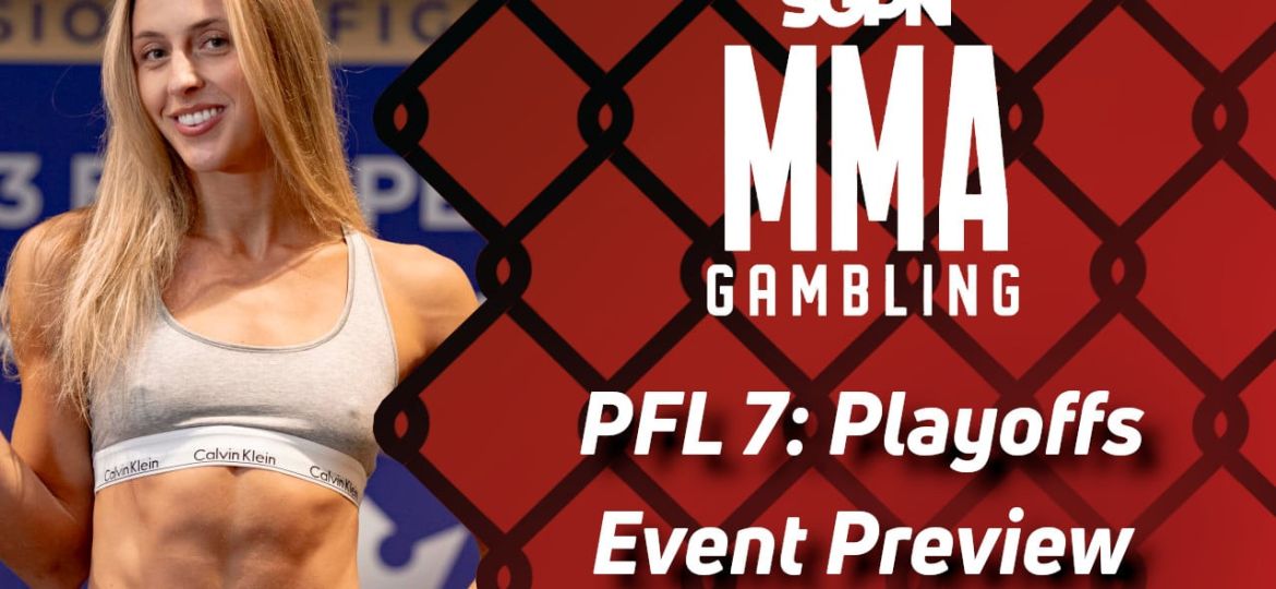 PFL 7: 2024 Playoffs Betting Guide (Rhymes With Colostomy) | MMA Gambling Podcast (Ep.619)
