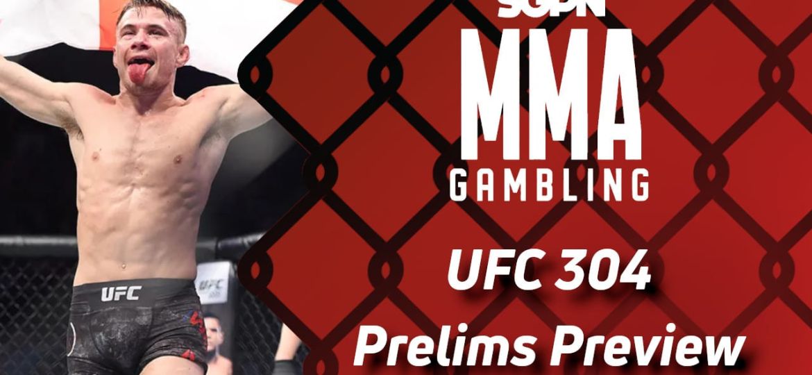 UFC 304 Prelims Betting Guide (We Both Have Wood) | MMA Gambling Podcast (Ep.617)