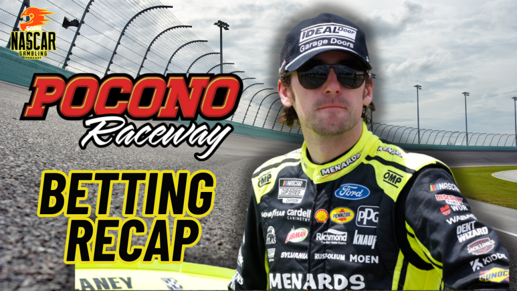 Pocono NASCAR 2024 Weekend Betting Recap I NASCAR Gambling Podcast (Ep. 457)