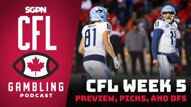 Week 5 Preview, Picks & DFS | The CFL Gambling Podcast (Ep. 52)