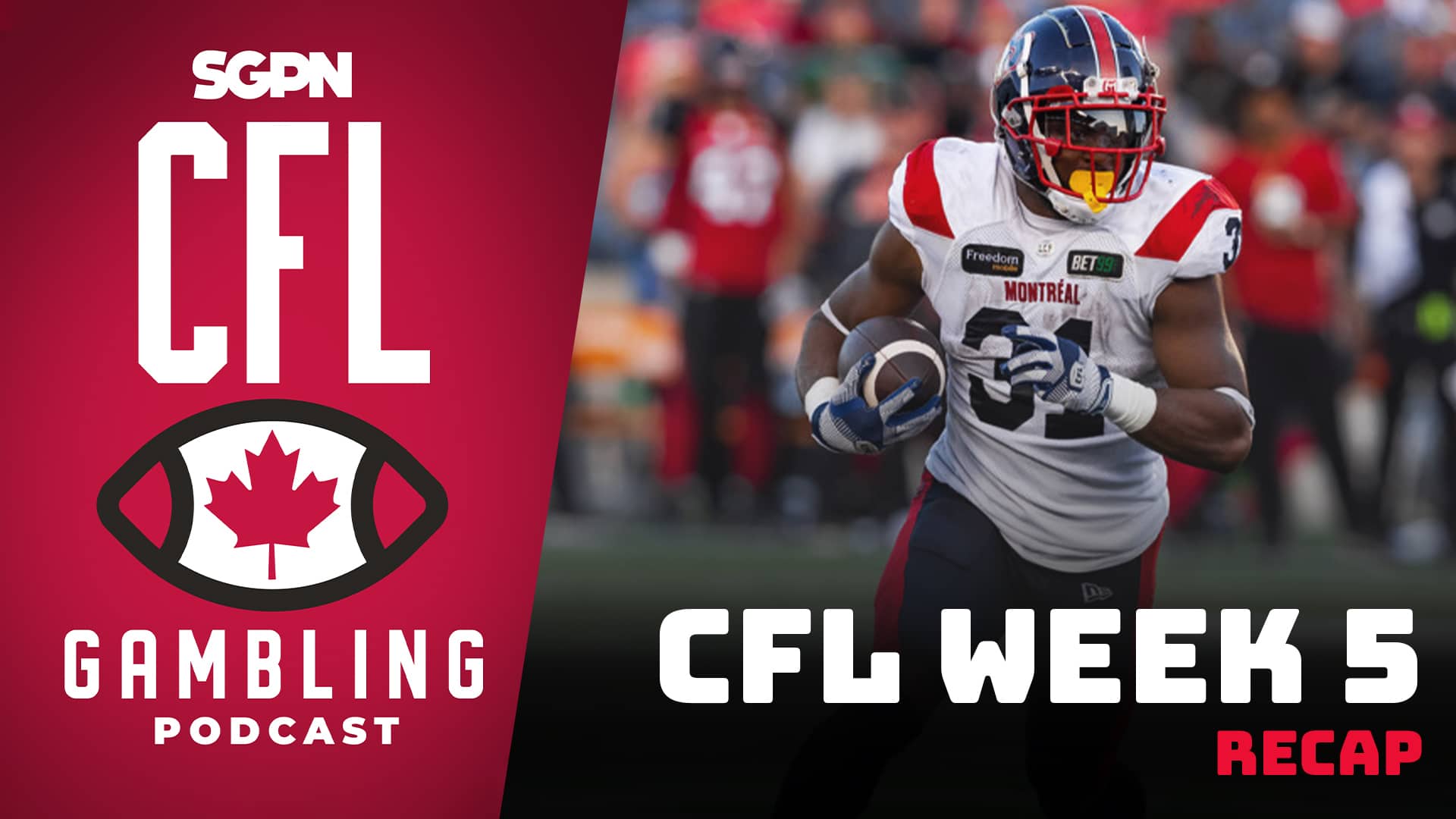 Week 5 Reaction Show | The CFL Gambling Podcast (Ep. 53)