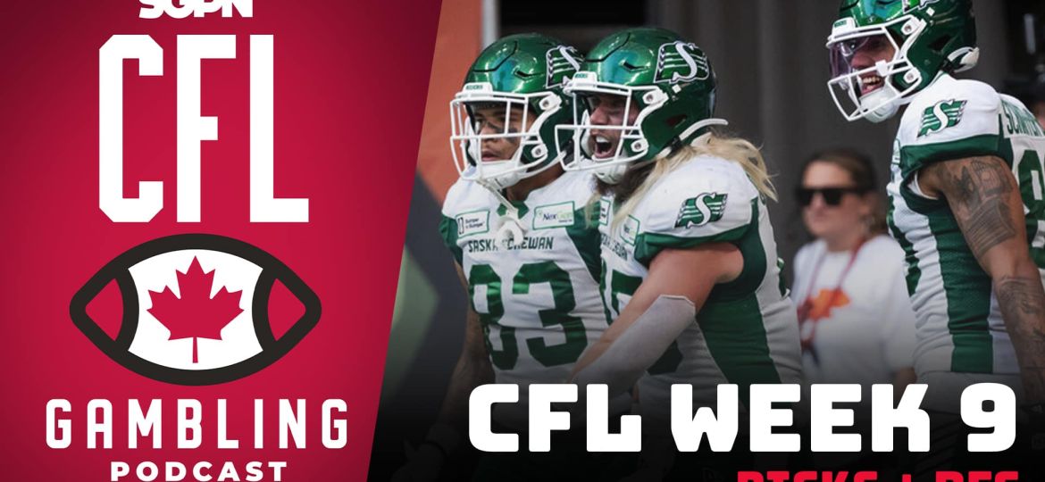Week 9 Preview, Picks & DFS | The CFL Gambling Podcast (Ep. 60)