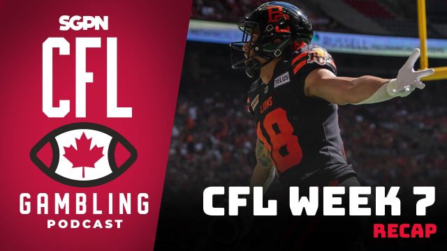CFL Week 7 Reaction Show | The CFL Gambling Podcast (Ep. 57)