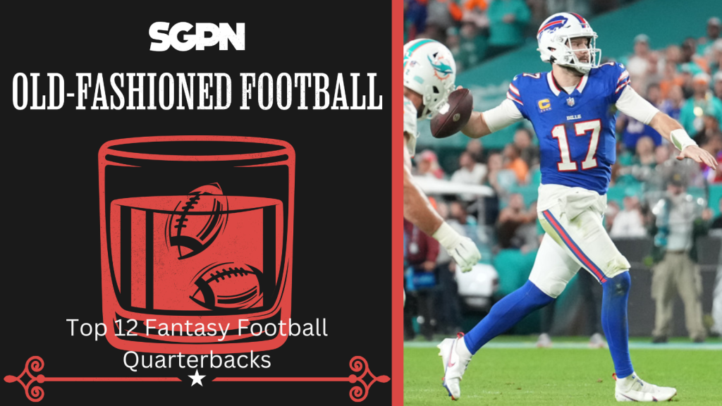 2024 Top 12 Fantasy Football Quarterbacks | Old-Fashioned Football (Ep. 136)