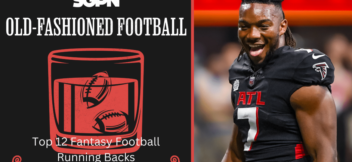 2024 Top 12 Fantasy Football Running Backs | Old-Fashioned Football (Ep. 137)