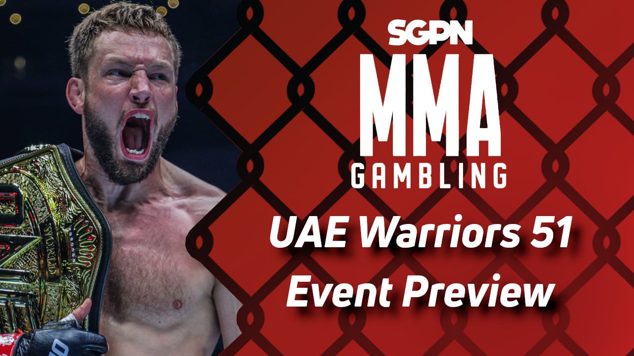 UAE Warriors 51 Betting Guide (Good At Reach Arounds) | MMA Gambling Podcast (Ep.616)