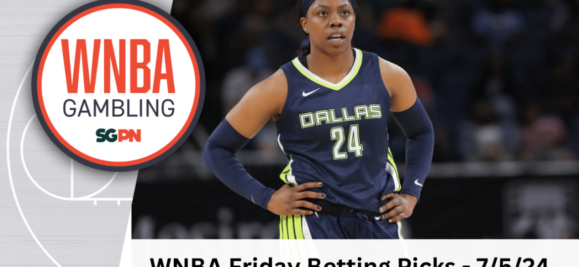 WNBA Friday Betting Picks – 7/5/24 | WNBA Gambling Podcast (Ep. 126)