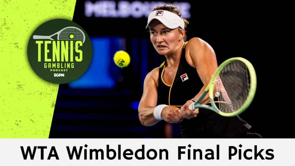 WTA Wimbledon Final Picks – 7/12/24 | Tennis Gambling Podcast (Ep. 306)