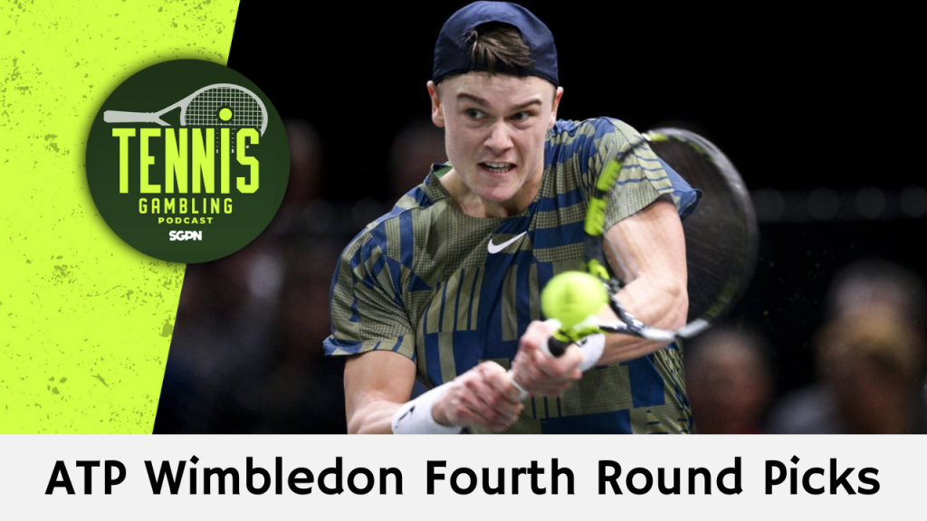 ATP Wimbledon Fourth Round Picks – 7/6/24 | Tennis Gambling Podcast (Ep. 302)
