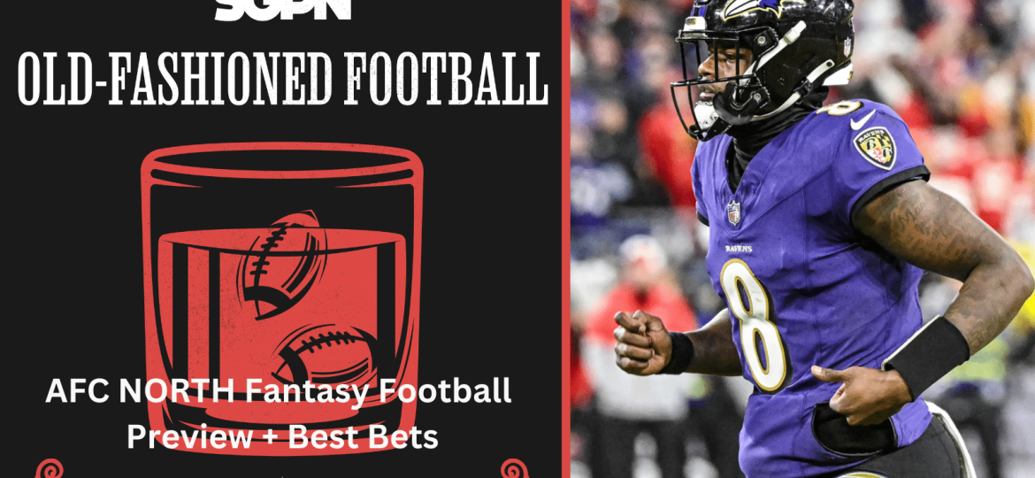 2024 AFC North Fantasy Football Preview + Best Bets | Old-Fashioned Football (Ep. 132)
