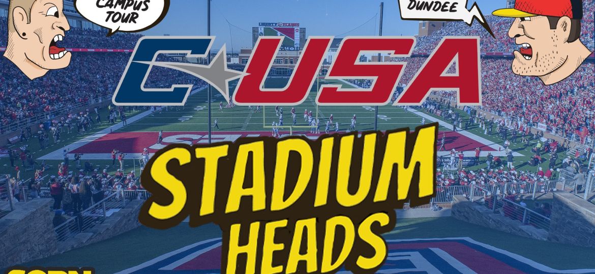 Conference USA Stadiums | Stadium Heads (Ep. 18)