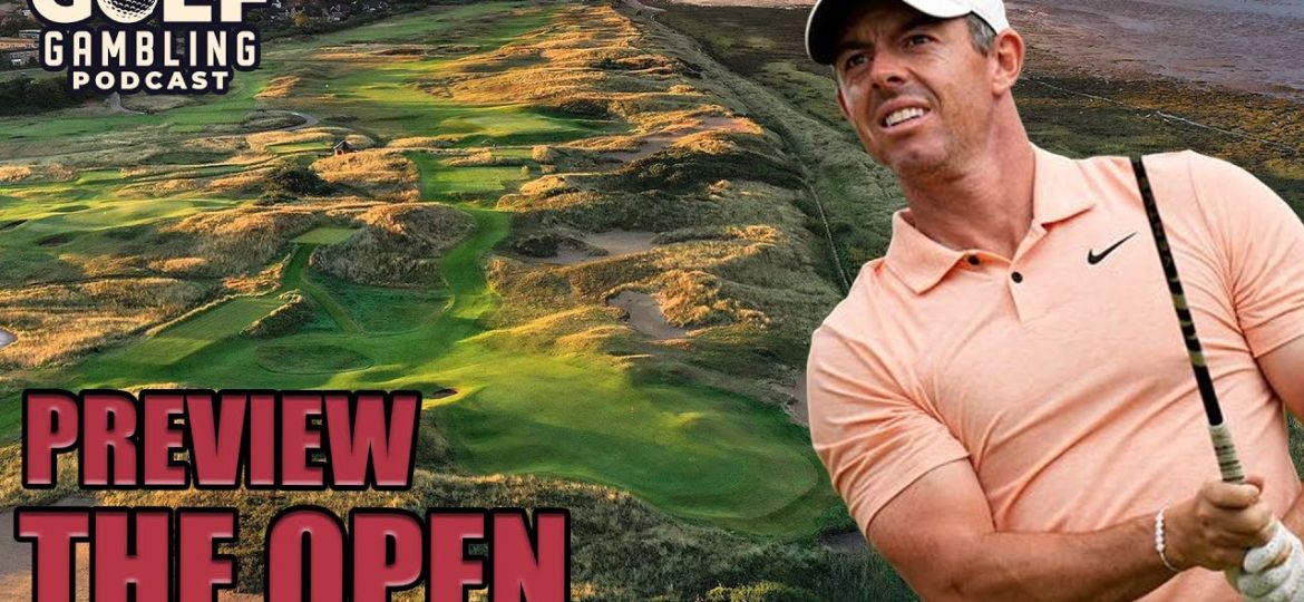 2024 Open Championship Preview & Course Breakdown | Golf Gambling Podcast (Ep. 430)