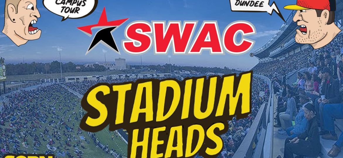 SWAC Stadiums | Stadium Heads (Ep. 22)