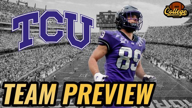 TCU Horned Frogs 2024 Team Preview | The College Football Experience (Ep. 1667)