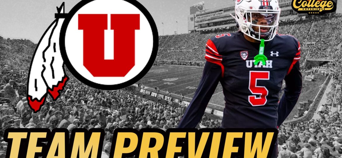 Utah Utes 2024 Team Preview | The College Football Experience (Ep. 1670)