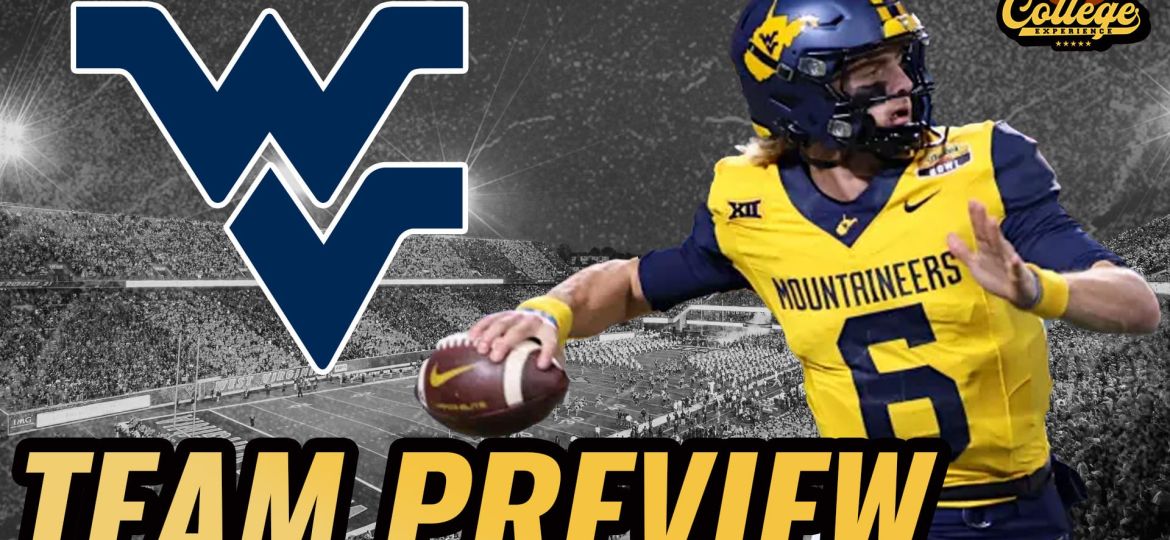 West Virginia Mountaineers 2024 Football Preview | The College Football Experience (Ep. 1671)
