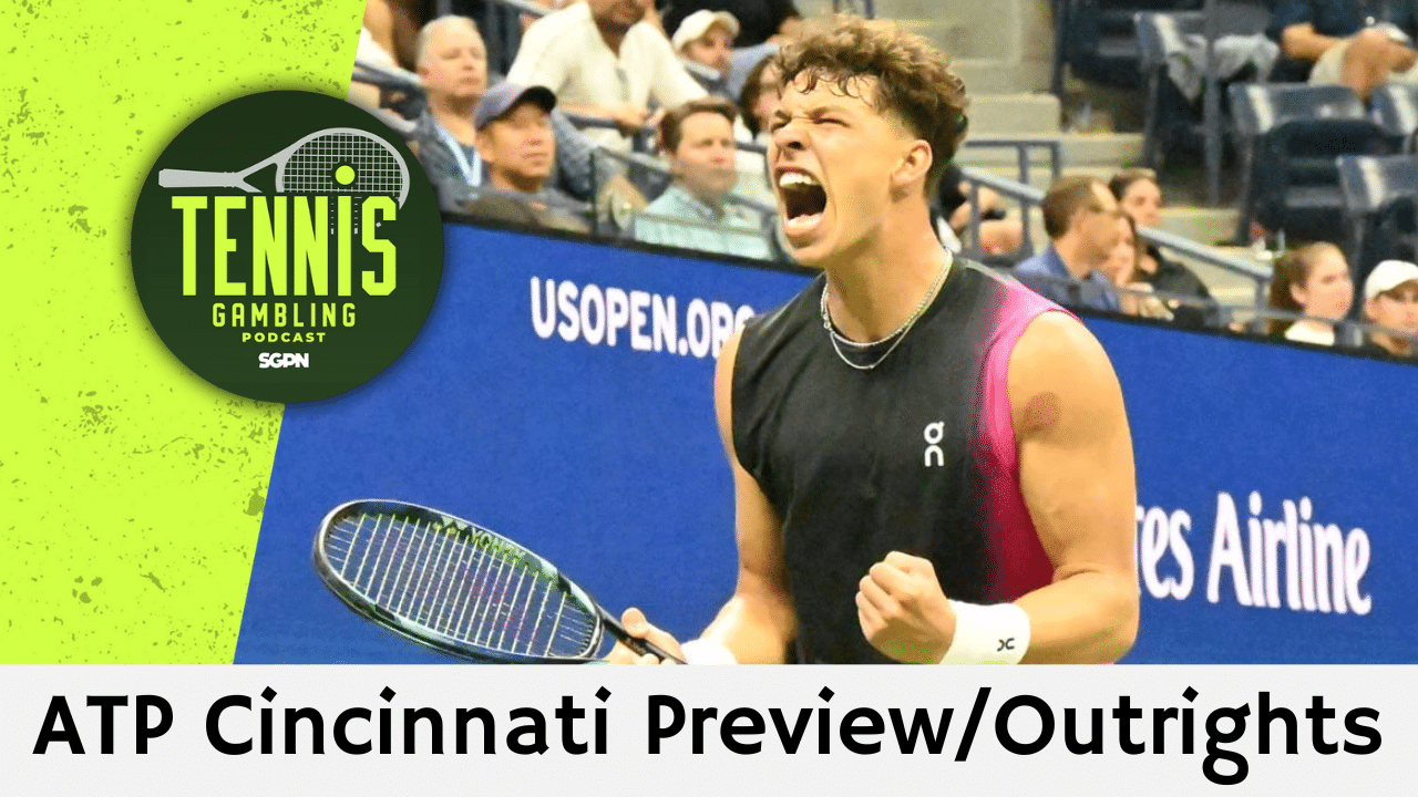 ATP Cincinnati Preview/Outrights 8/13/24 Tennis Gambling Podcast