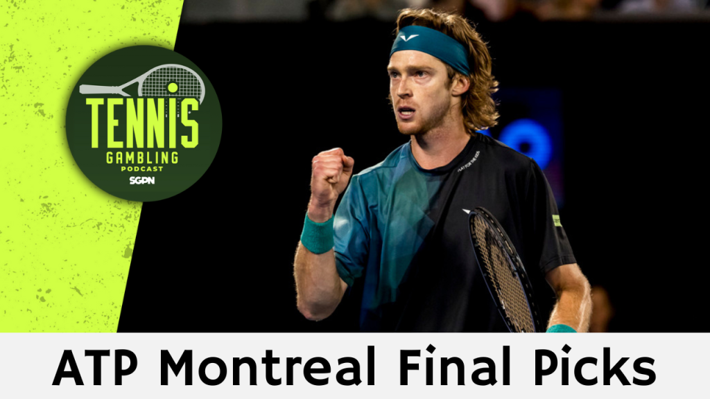 ATP Montreal Final Picks – 8/12/24 | Tennis Gambling Podcast (Ep. 332)
