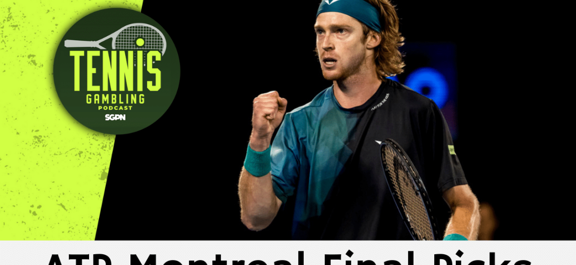 ATP Montreal Final Picks – 8/12/24 | Tennis Gambling Podcast (Ep. 332)