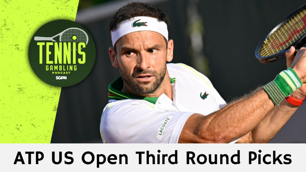 ATP US Open Third Round Picks – 8/30/24 | Tennis Gambling Podcast (Ep. 345)