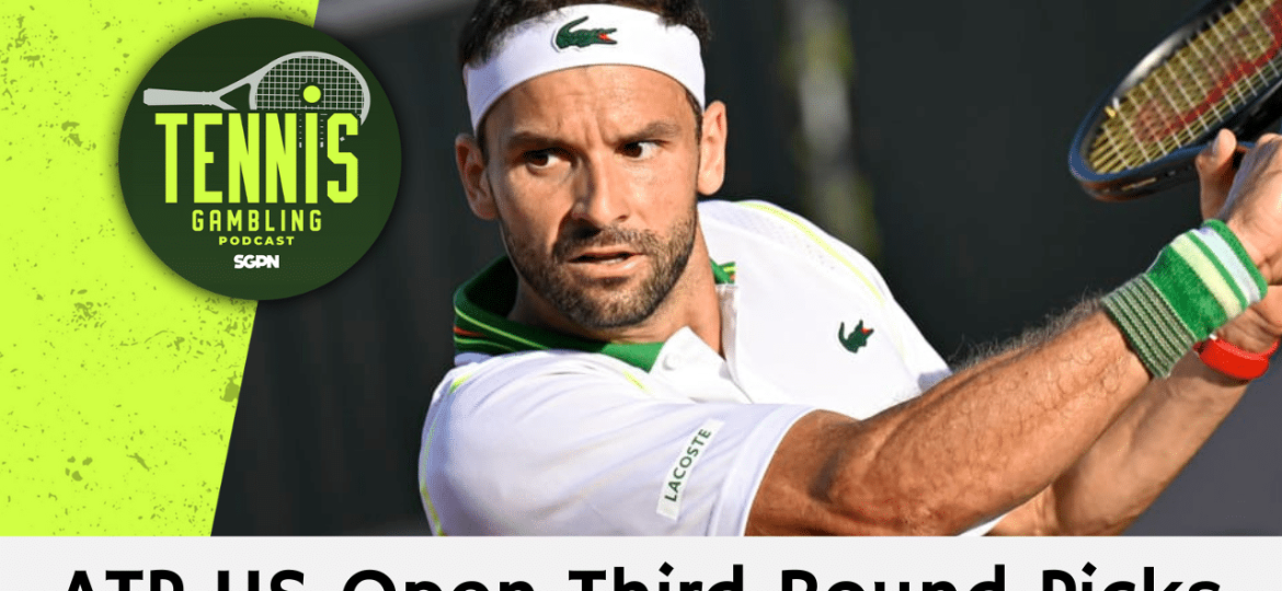 ATP US Open Third Round Picks – 8/30/24 | Tennis Gambling Podcast (Ep. 345)