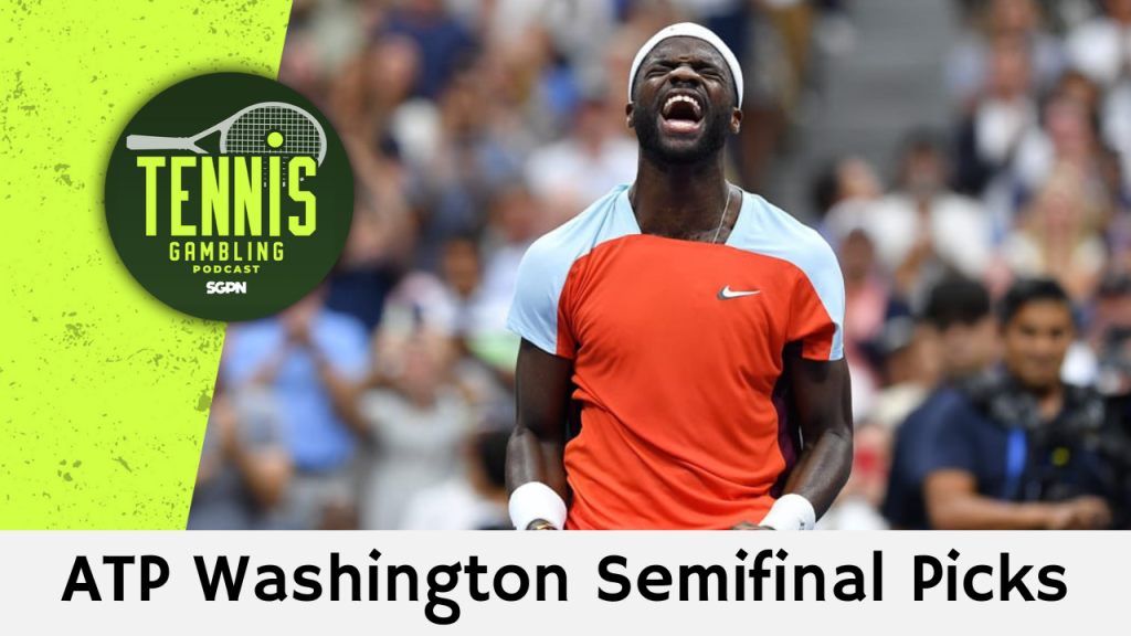 ATP Washington Semifinal Picks – 8/3/24 | Tennis Gambling Podcast (Ep. 325)