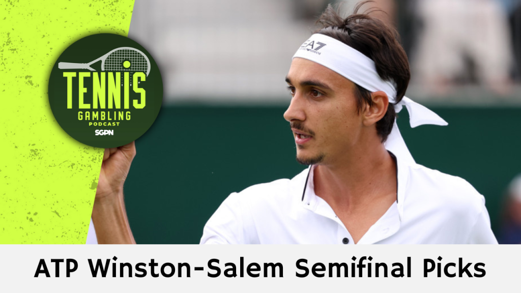 ATP Winston-Salem Semifinal Picks – 8/23/24 | Tennis Gambling Podcast (Ep. 340)