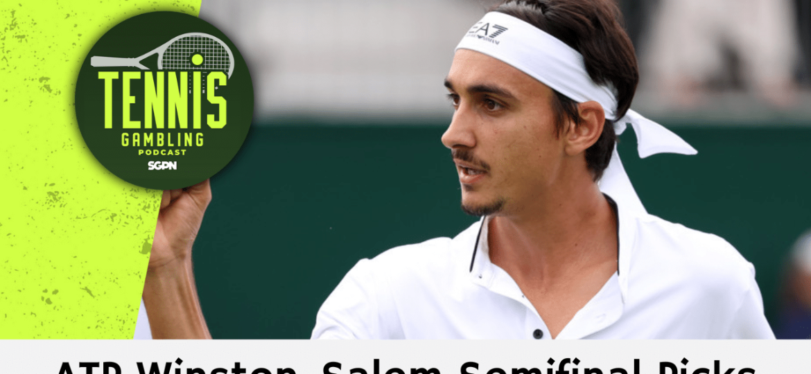 ATP Winston-Salem Semifinal Picks – 8/23/24 | Tennis Gambling Podcast (Ep. 340)
